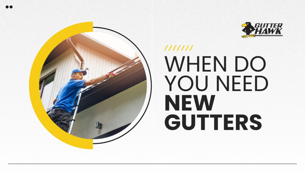 When Do You Need New Gutters